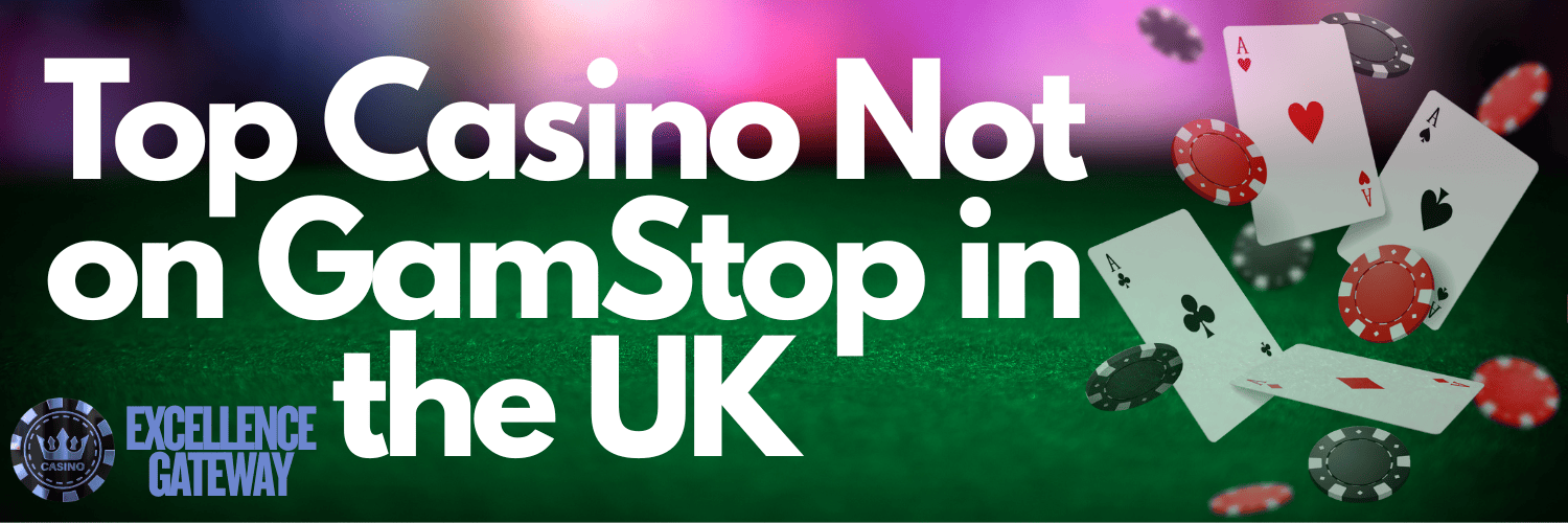 Discover Casinos Not Blocked by GamStop for an Uninterrupted Gaming Experience